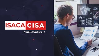 4. Mastering CISA certification : Top CISA practice exam questions