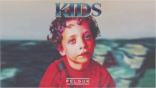 Felguk - Kids