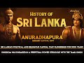 History of sri lanka  sacred city of anuradhapura  sinhala kingdom  asias ancient city  eleyloo