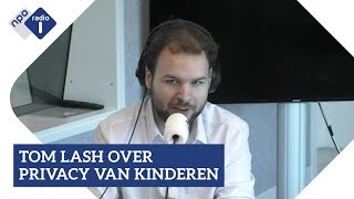 Tom Lash Over Privacy Van Kinderen Npo Radio 1