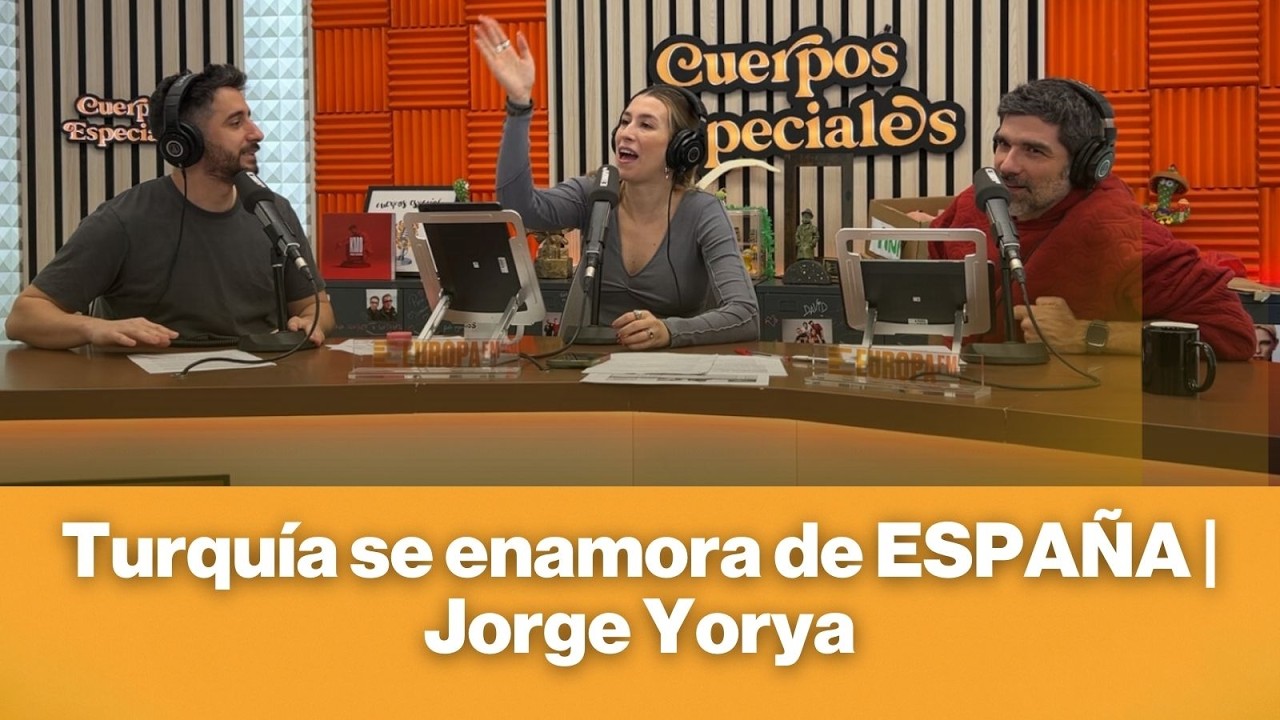 Turquía se enamora de ESPAÑA | Jorge Yorya