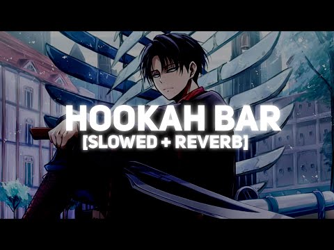 Hookah Bar Slowed Reverb