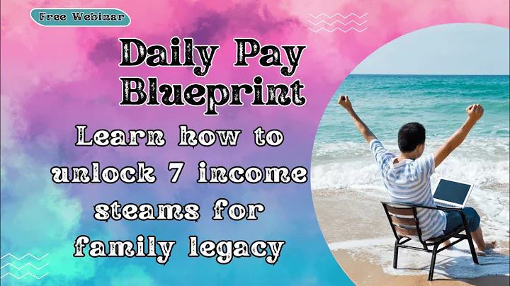 Webinar Replay - Daily Pay Blueprint: Unlock 7 Income Streams for Family Legacy