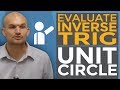 How to evaluate the inverse of trigonometric functions with unit circle