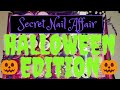 Secret Nail Affair | Halloween Edition