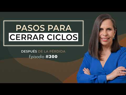300) Pasos para cerrar ciclos - Después de la pérdida