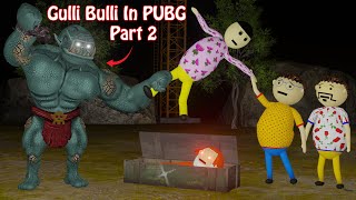 Gulli Bulli In PUBG Part 2 | Playerunknown's Battlegrounds | Gulli Bulli | Make Joke Of Horror