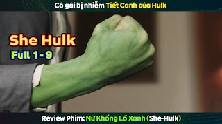 review phim NỮ KHỔNG LỒ XANH Full 1-9 || She Hulk