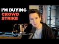 Why I'm Buying CrowdStrike Stock (CRWD)