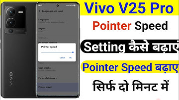 Vivo V25 Pro Pointer Speed Kiase Badhaye | How To Increase Pointer Speed Vivo V25 Pro