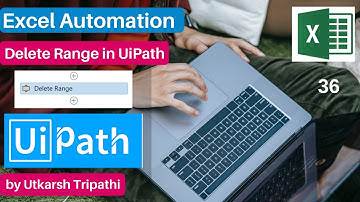 Delete Range in Uipath | Excel Automation | UiPath by Utkarsh | uipath tutorials |#uipath #uipathbt