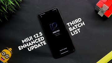 MIUI 12.5 Enhanced Third Batch Update Rollout Schedule For Redmi & Xiaomi Device