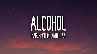 Marshmello, Anuel AA - Alcohol (Letra/Lyrics)