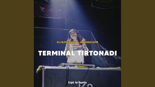 DJ TERMINAL TIRTONADI JEDAG JEDUG X JARANAN DOR