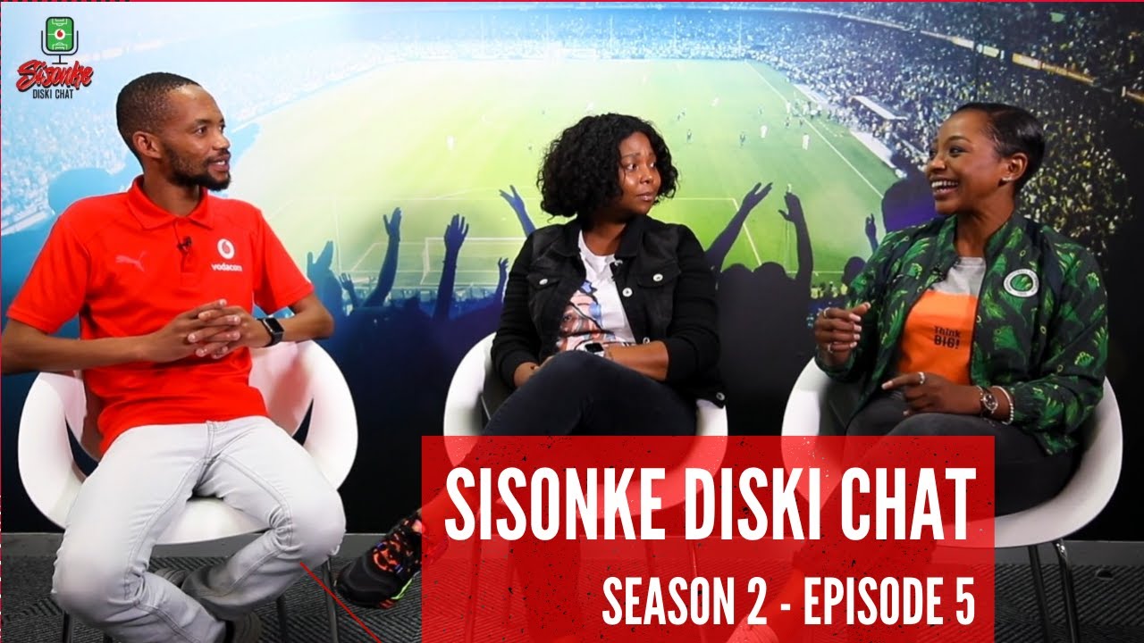 Sisonke Diski Chat - S2 E5 - Sport Broadcasting - ft Thato Moeng and Mpho Letsholonyane