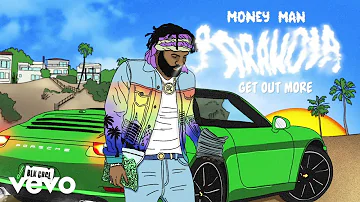 Money Man - Get Out More (Audio)