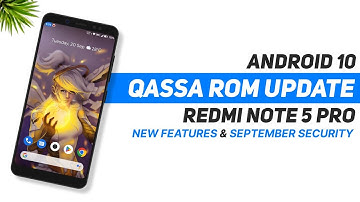 QASSA Rom Update For Redmi Note 5 Pro | Android 10 | New Features | September Security Patch