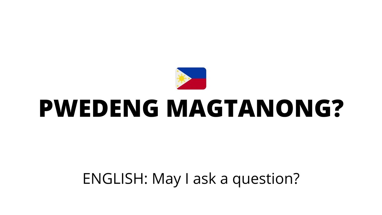 How To Say MAY I ASK A QUESTION In Filipino Or Tagalog YouTube