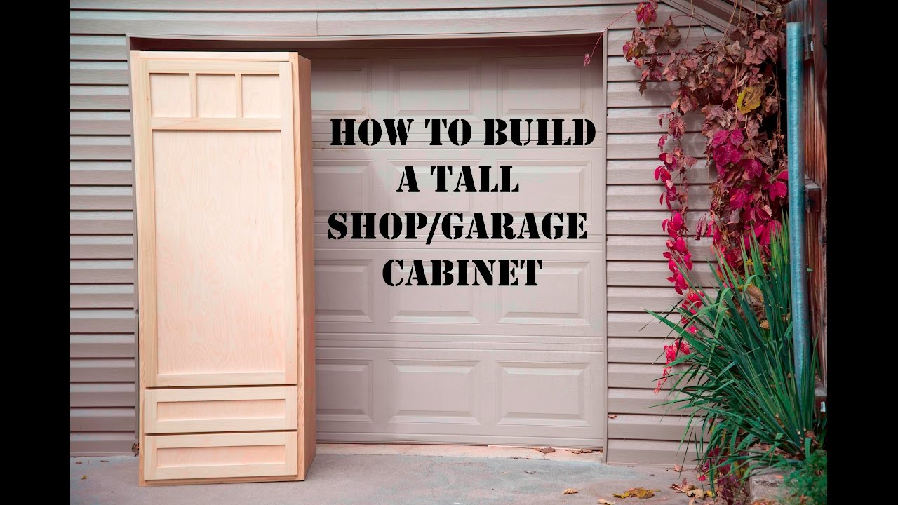 How To Build A Tall Garage Or Shop Cabinet Pt 1 Youtube