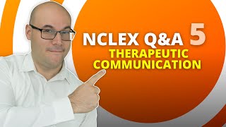 The BEST STRATEGY for Therapeutic Communication NCLEX Question