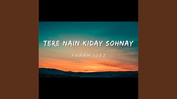 Tere Nain Kiday Sohnay