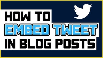 How To Embed Tweet In Blogs Posts On WordPress