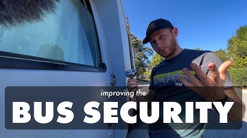 How to Improve Skoolie Security - Skoolie Improvement Project 1