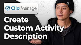 How to Create a Custom Activity Description in Clio Manage [2026 Step By Step Guide]