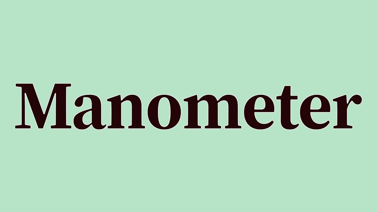 Manometer Pronunciation and Meaning YouTube