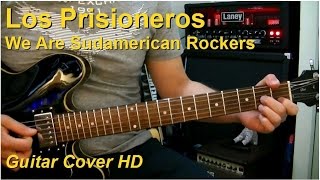 Los Prisioneros | We Are Sudamerican Rockers | Guitar Cover HD chords