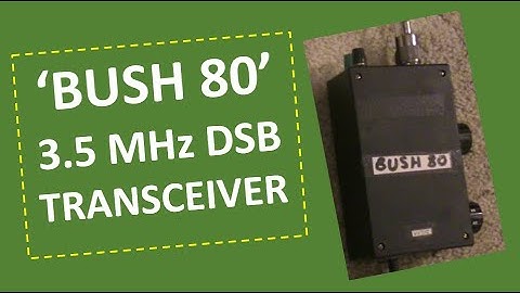 Bush 80 80m DSB transceiver