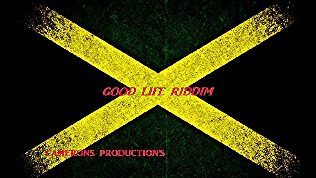 Good life riddim