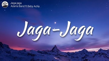 Jaga - jaga - Azarra Band ft Beby Acha