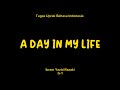 Tuprak Bahasa Indonesia, A Day In My Life, Ikram Yazid Razaki IX-1