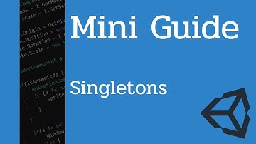 Mini Guide: Singletons