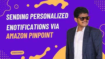 Sending Personalized eNotifications via Amazon Pinpoint