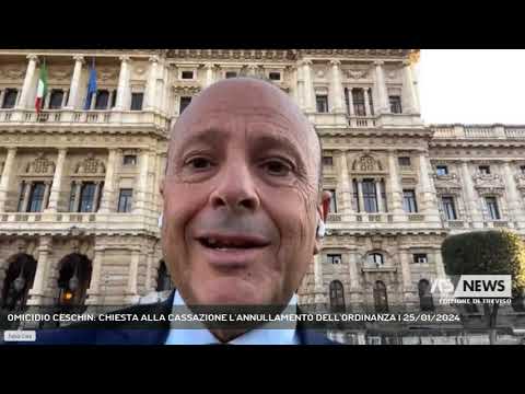 OMICIDIO CESCHIN: CHIESTA ALLA CASSAZIONE L'ANNULLAMENTO DELL'ORDINANZA | 25/01/2024
