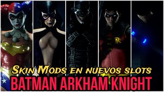 Como instalar Mods al Batman Arkham Knight [Nuevos Slots]