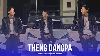 THENG DANGPA | MUSKIE FILMS  | @tsheringbdorji2224 | OFFICAL MUSIC VIDEO