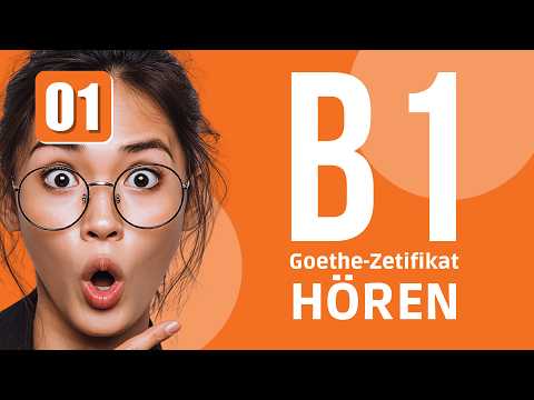 B1 Hören | Prüfung Goethe & ÖSD Zertifikat 2026 | Übung mit Lösungen | #01