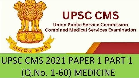 UPSC CMS 2021 PAPER 1 PART 1 (Q.No. 1-60) #upsccms #neetpg #inicet2024