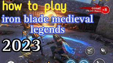 how to play || iron blade medieval⚔️ legends 2023||