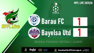 Barau FC vs Bayelsa United highlights (1-1) - NPFL