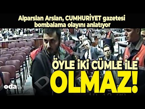 Alparslan Arslan Cumhuriyet Gazetesi Bombalama Olayını Anlatıyor: Öyle İki Cümle İle Olmaz!