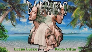 Paraíso - Lucas Lucco (Part. Pablo Vittar)