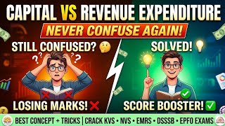 Never Confuse Capital vs Revenue Expenditure Again! | Concept + Tricks for PGT &amp; KVS