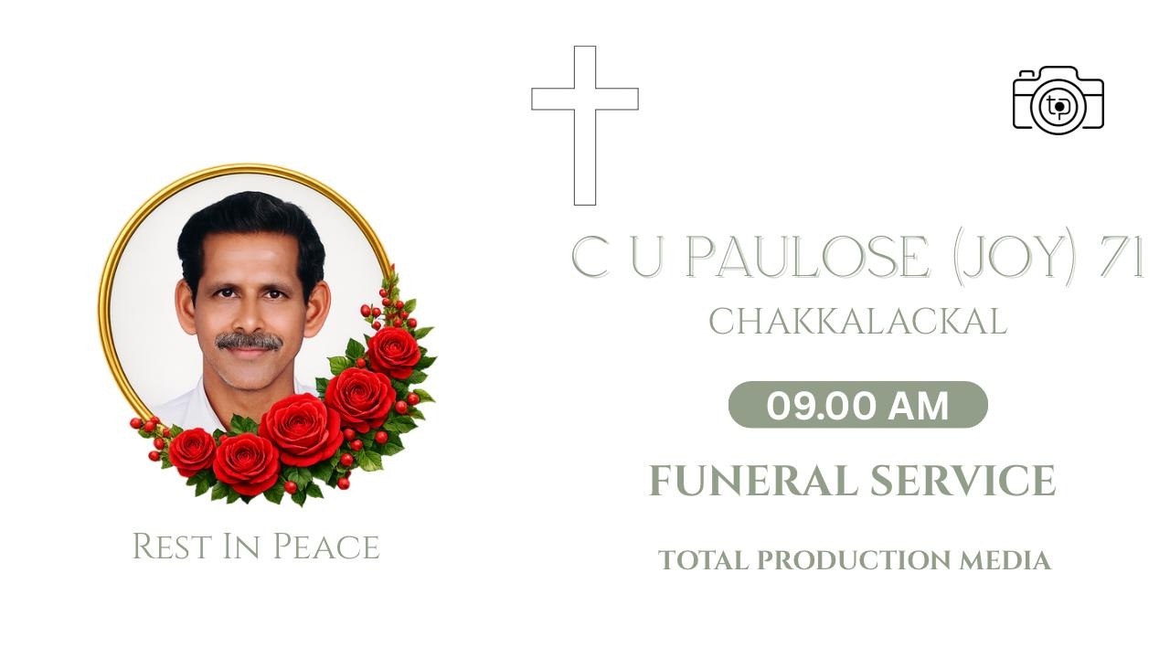 C V PAULOSE (JOY) 71  // CHAKKALACKAL , SOUTH PIRAMADAM