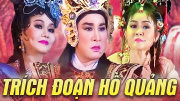 Trích Đoạn Hồ Quảng - Cải Lương Kim Tử Long, Ngọc Huyền, Trinh Trinh | Xử Án Phi Giao