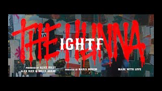 Vignette de la vidéo "The Hunna - IGHTF (Official Video)"