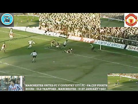 MANCHESTER UNITED FC V COVENTRY CITY FC – FA CUP FOURTH ROUND - OLD TRAFFORD – 31ST JANUARY 1987